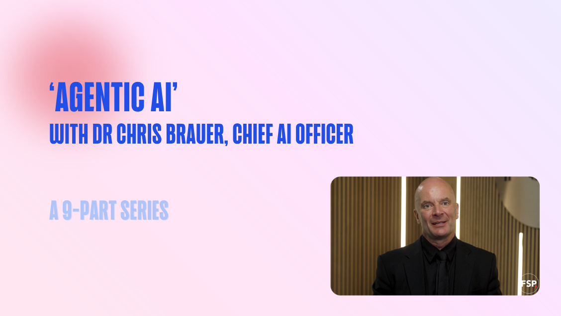 'Agentic AI' with dr chris brauer, chief ai officer 9 part series
